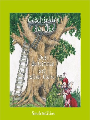 cover image of Geschichten aus Ötz, Das Geheimnis der alten Eiche--Sonderedition